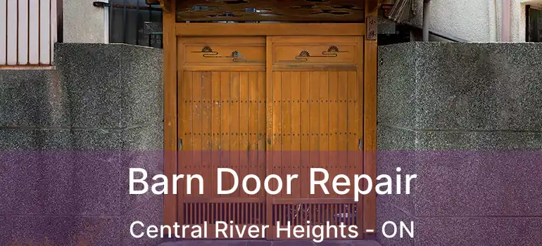  Barn Door Repair Central River Heights - ON