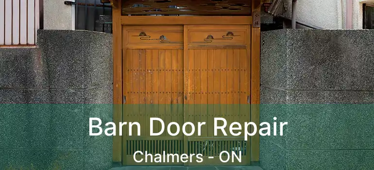  Barn Door Repair Chalmers - ON
