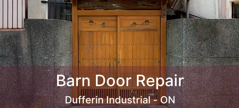  Barn Door Repair Dufferin Industrial - ON