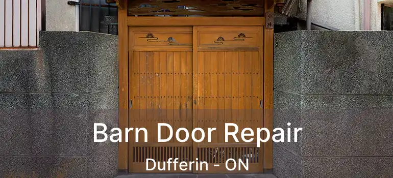  Barn Door Repair Dufferin - ON