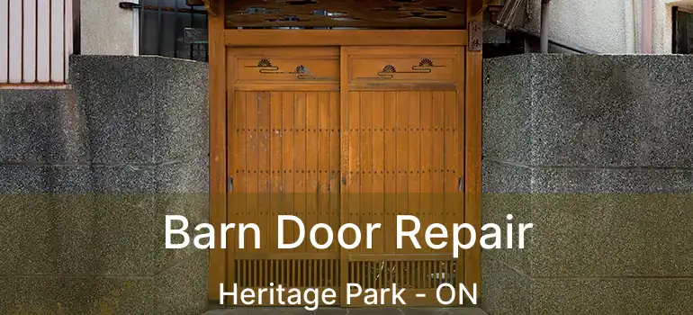  Barn Door Repair Heritage Park - ON
