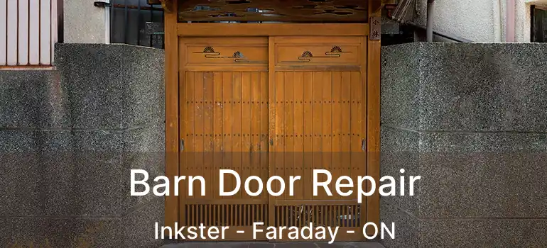  Barn Door Repair Inkster - Faraday - ON