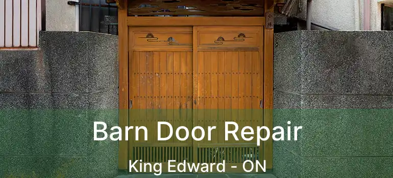  Barn Door Repair King Edward - ON