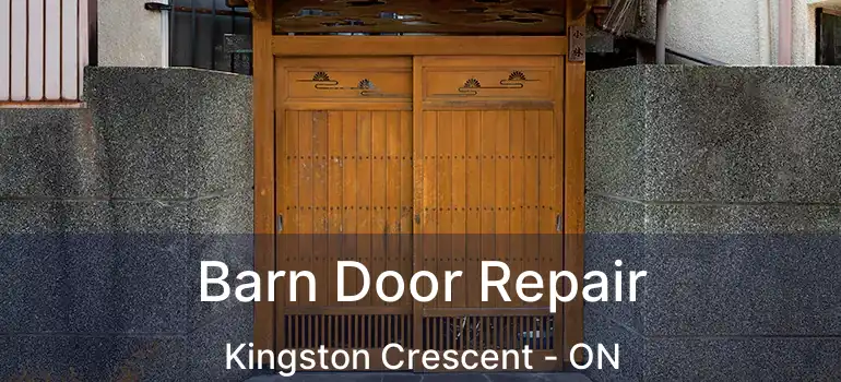  Barn Door Repair Kingston Crescent - ON