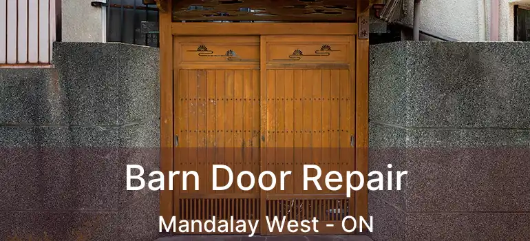  Barn Door Repair Mandalay West - ON