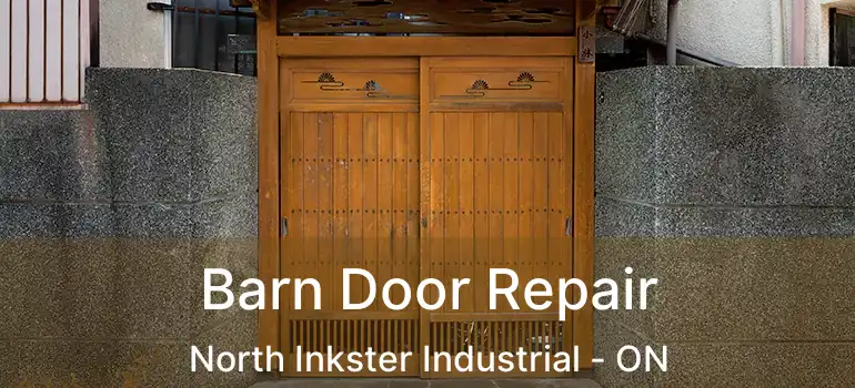  Barn Door Repair North Inkster Industrial - ON