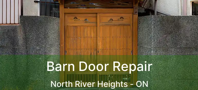  Barn Door Repair North River Heights - ON