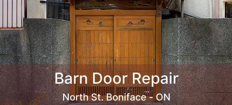  Barn Door Repair North St. Boniface - ON
