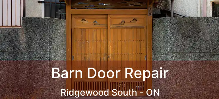 Barn Door Repair Ridgewood South - ON