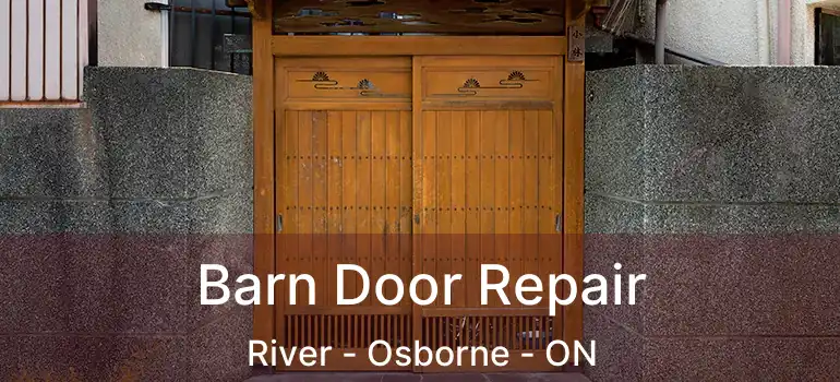  Barn Door Repair River - Osborne - ON