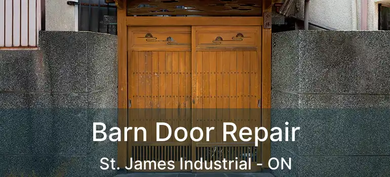  Barn Door Repair St. James Industrial - ON