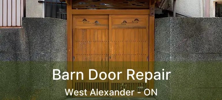  Barn Door Repair West Alexander - ON