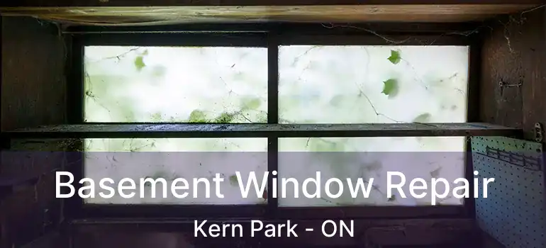  Basement Window Repair Kern Park - ON