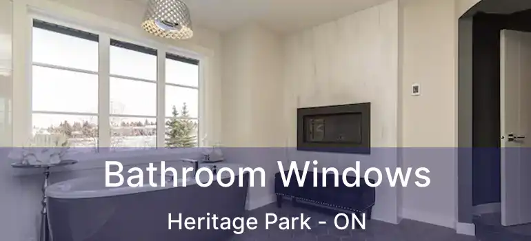  Bathroom Windows Heritage Park - ON