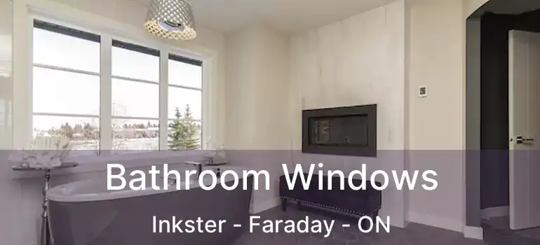  Bathroom Windows Inkster - Faraday - ON
