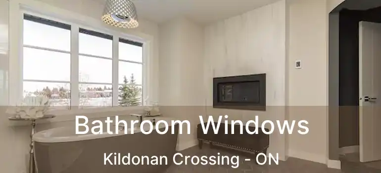 Bathroom Windows Kildonan Crossing - ON