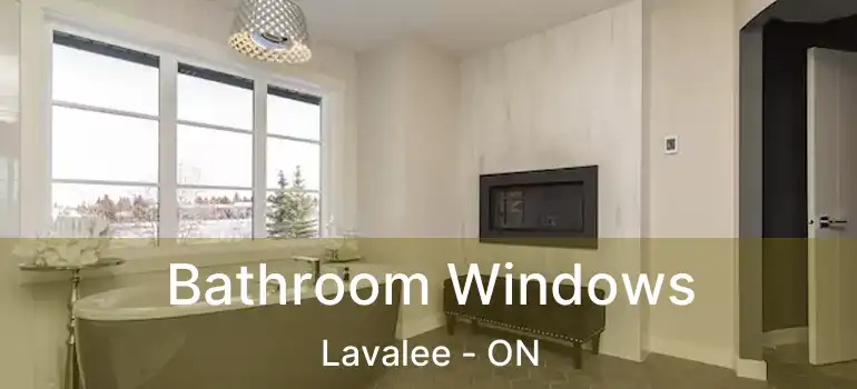  Bathroom Windows Lavalee - ON