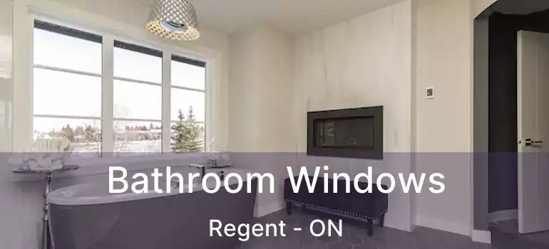  Bathroom Windows Regent - ON