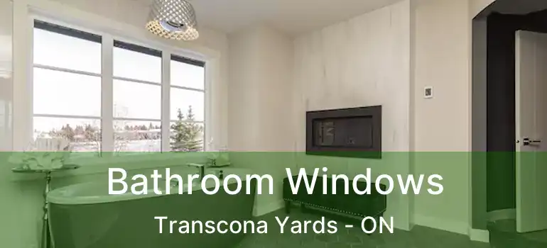  Bathroom Windows Transcona Yards - ON