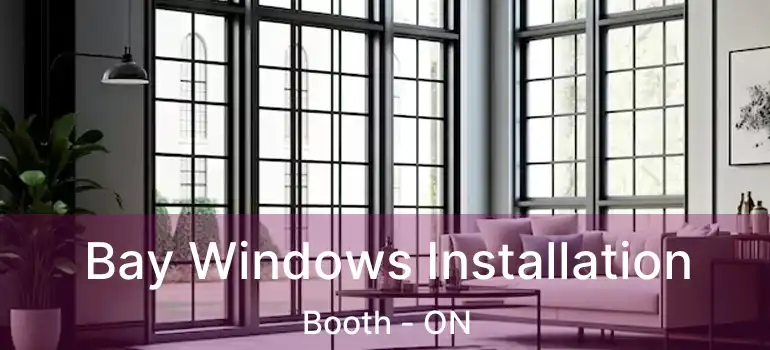  Bay Windows Installation Booth - ON