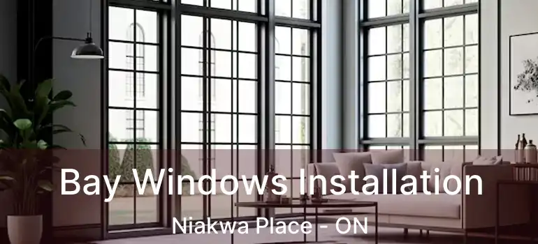  Bay Windows Installation Niakwa Place - ON