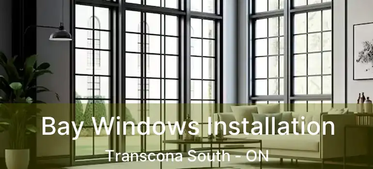  Bay Windows Installation Transcona South - ON