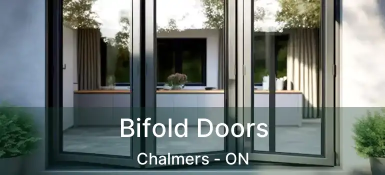  Bifold Doors Chalmers - ON
