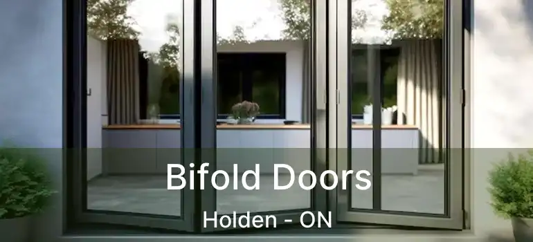  Bifold Doors Holden - ON