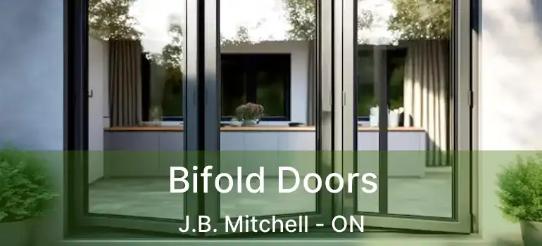  Bifold Doors J.B. Mitchell - ON