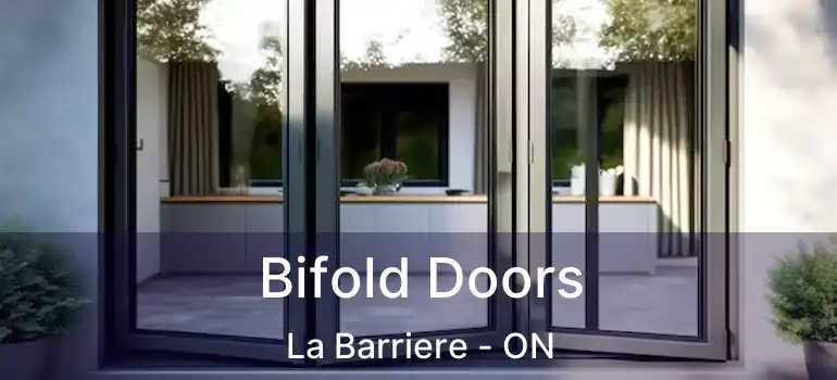  Bifold Doors La Barriere - ON
