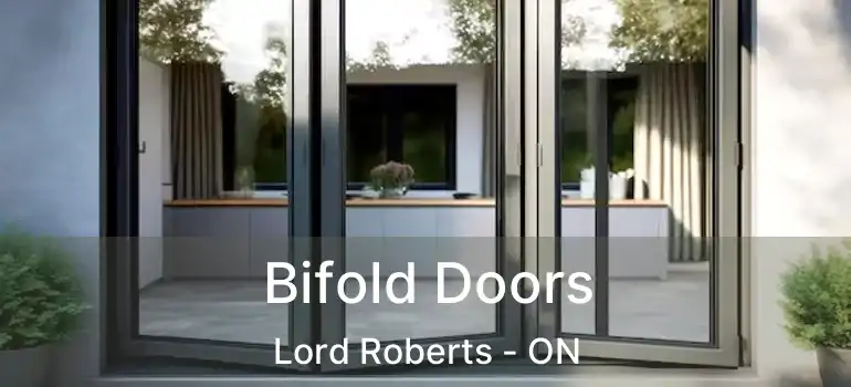  Bifold Doors Lord Roberts - ON