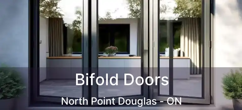  Bifold Doors North Point Douglas - ON