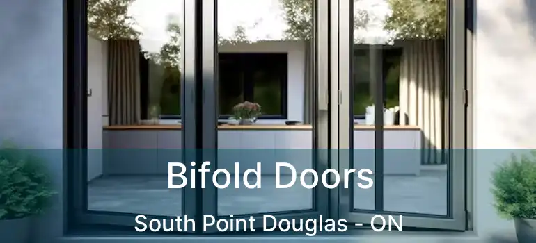  Bifold Doors South Point Douglas - ON