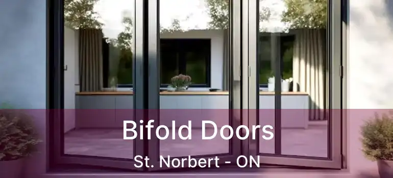  Bifold Doors St. Norbert - ON