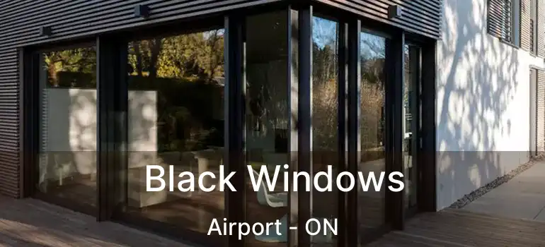  Black Windows Airport - ON