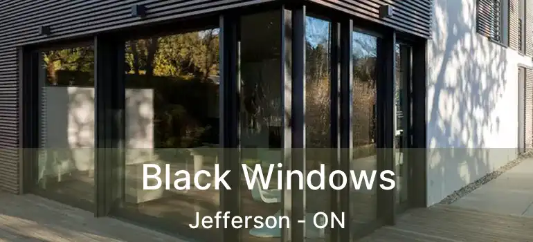  Black Windows Jefferson - ON