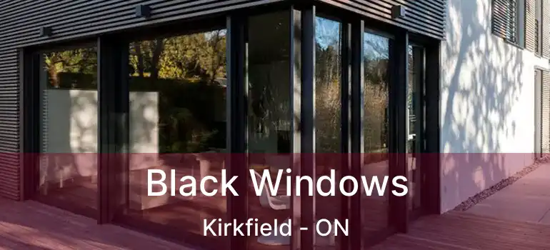  Black Windows Kirkfield - ON