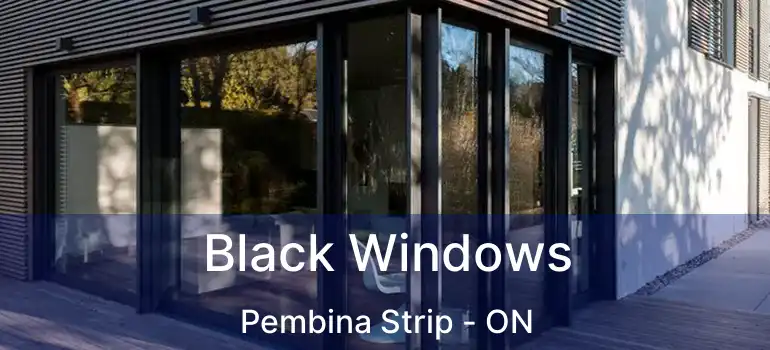  Black Windows Pembina Strip - ON