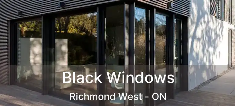  Black Windows Richmond West - ON