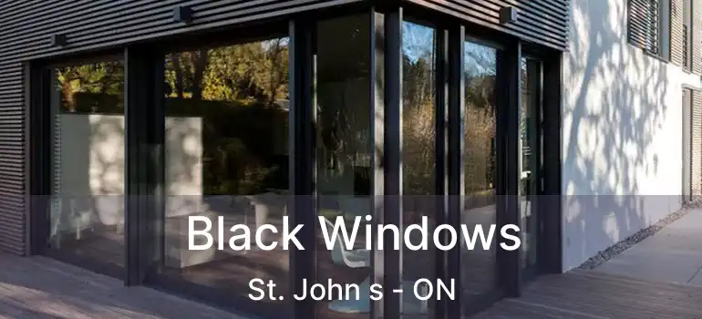  Black Windows St. John s - ON