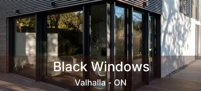  Black Windows Valhalla - ON