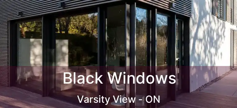  Black Windows Varsity View - ON