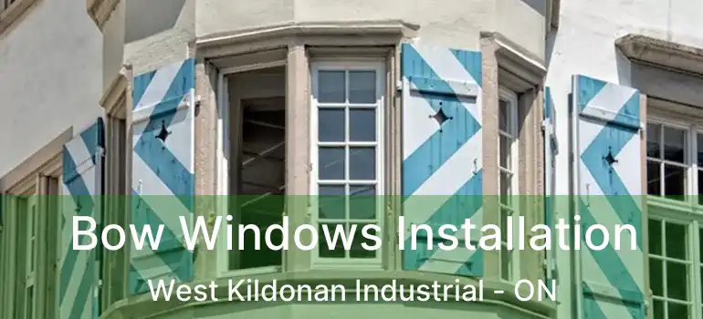  Bow Windows Installation West Kildonan Industrial - ON