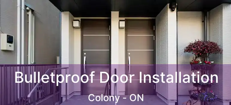  Bulletproof Door Installation Colony - ON