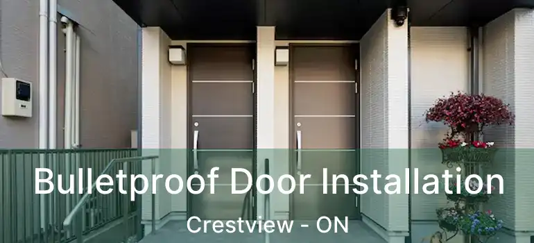  Bulletproof Door Installation Crestview - ON