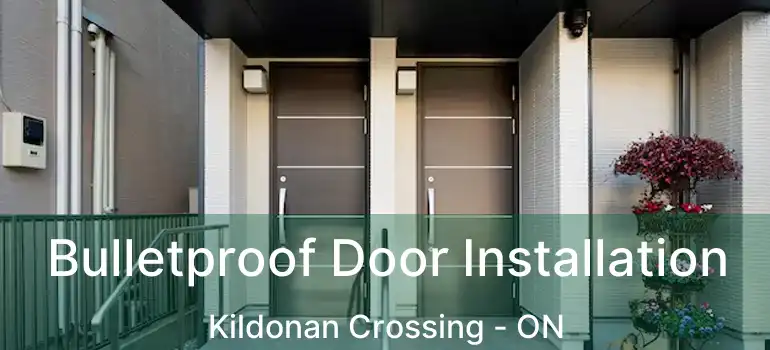  Bulletproof Door Installation Kildonan Crossing - ON