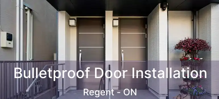  Bulletproof Door Installation Regent - ON