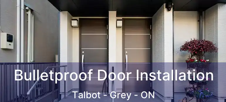  Bulletproof Door Installation Talbot - Grey - ON