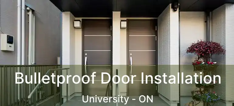  Bulletproof Door Installation University - ON