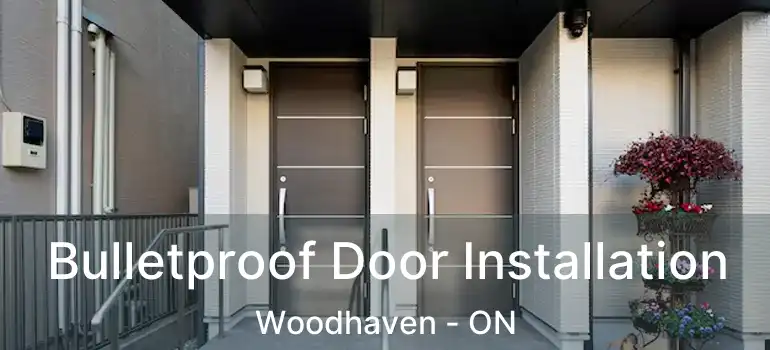 Bulletproof Door Installation Woodhaven - ON